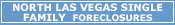 Link to North Las Vegas Single Family Home Foreclosures